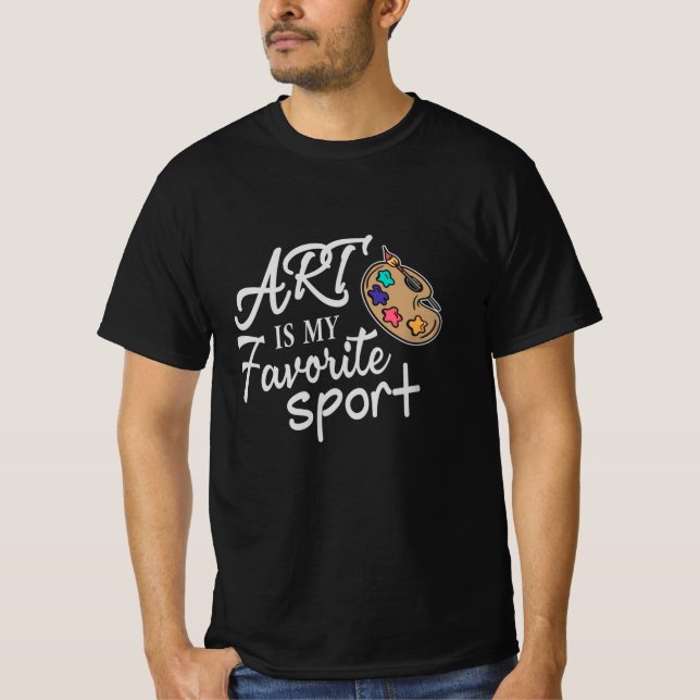 Art Is My Favourite Sport T-Shirt (Front)
