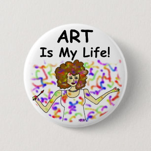 Art Is My Life 6 Cm Round Badge