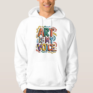 Art Is My Voice – Bold Expression Through Colour Hoodie