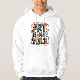 Art Is My Voice – Bold Expression Through Colour Hoodie