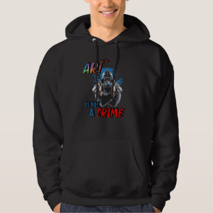 Art is not a Crime Hoodie