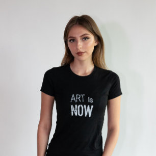 Art is Now White Concrete Phrase T-Shirt