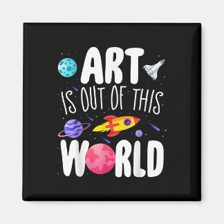 Art is Out of This World Teacher Appreciation Week Magnet
