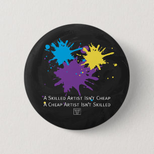 Art Isnt Cheap 6 Cm Round Badge