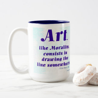 Art, Like Morality, ... Two-Tone Coffee Mug