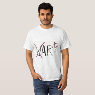 Art. Not war. T-Shirt