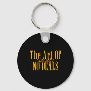 Art Of No Deals Con Man Pun Fake Trump Sarcastic H Key Ring