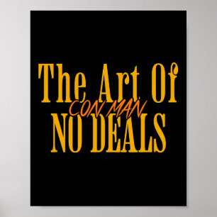 Art Of No Deals Con Man Pun Fake Trump Sarcastic H Poster