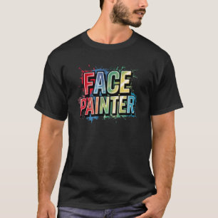 Art on Back Professional Painter Face Painting Fac T-Shirt