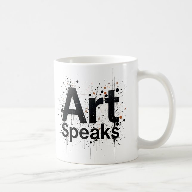 Art Speaks– Minimalist Typography Coffee Mug (Right)