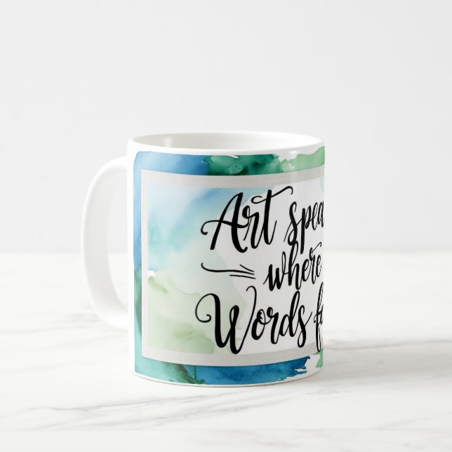Art Speaks Where Words Fail Coffee Mug (Front Left)