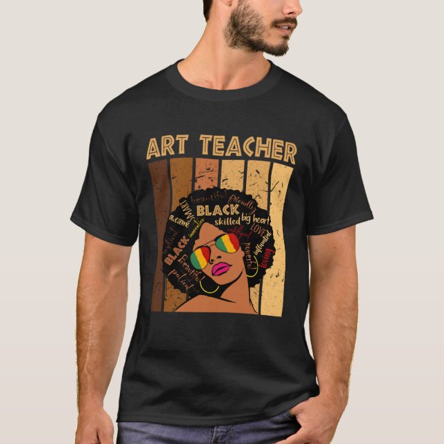 Art Teacher Afro African American Women Black Hist T-Shirt (Front)