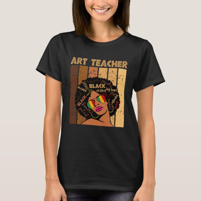 Art Teacher Afro African American Women Black Hist T-Shirt (Front)