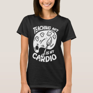 Art Teacher Apparel Artist Teach for Men Women 4 T-Shirt