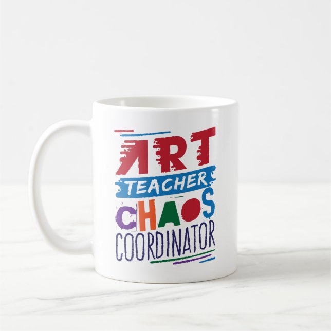 Art Teacher Chaos Coordinator Coffee Mug (Left)