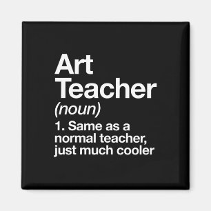 Art Teacher Definition Funny Byck To School First Magnet