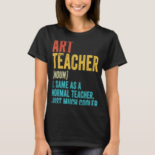 Art Teacher Definition Vintage  Student Back To Sc T-Shirt