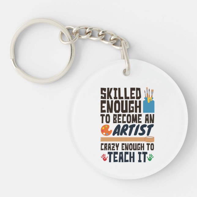 Art Teacher Funny Skilled Crazy Key Ring (Front)