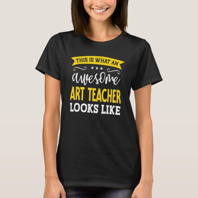 Art Teacher Job Title Employee Funny Worker Art Te T-Shirt (Front)