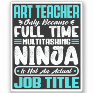 Art Teacher Job Title Profession Funny Creative
