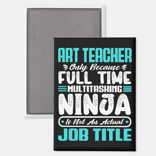 Art Teacher Job Title Profession Funny Creative Magnet