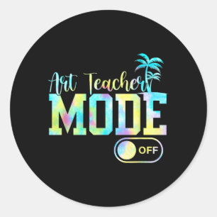 Art Teacher Mode Off Tie Dye Last Day Of School Classic Round Sticker