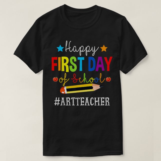 Art Teacher Squad Happy 1st Day Of School Back to  T-Shirt (Design Front)