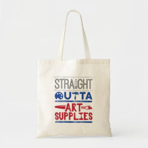 Art Teacher Straight Outta Art Supplies Tote Bag