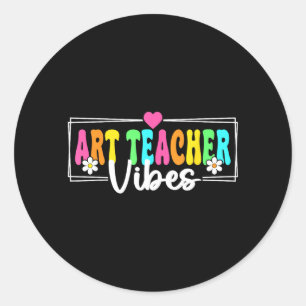 ART Teacher Vibes Back To School Teachers Students Classic Round Sticker