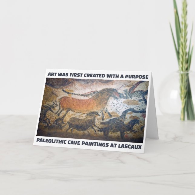 Art Was First Created With A Purpose Greeting Card (Front)