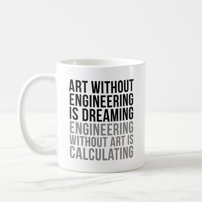 Art Without Engineering Is Dreaming Coffee Mug (Left)
