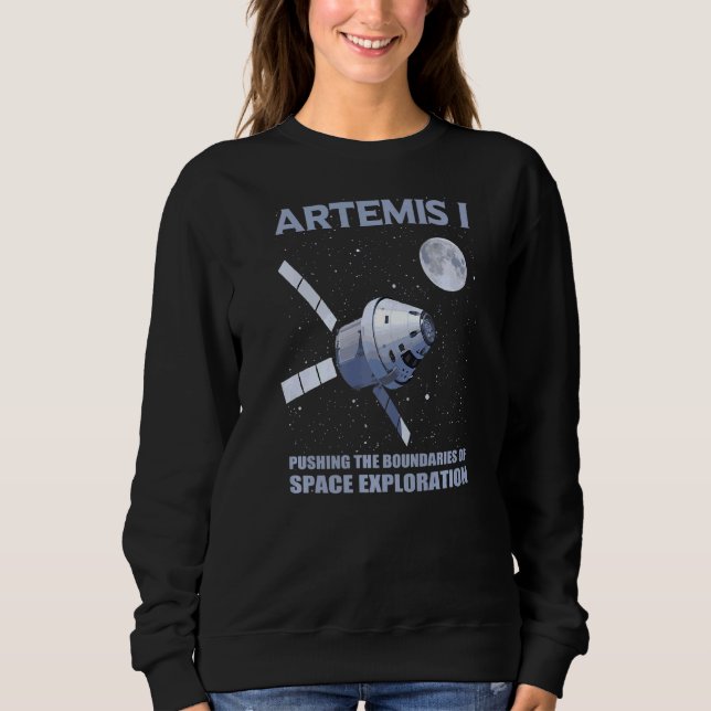 Artemis 1 Moon & Space Exploration Moon Base To Ma Sweatshirt (Front)