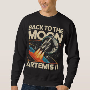 Artemis Launch Back to The Moon 2026 Sweatshirt