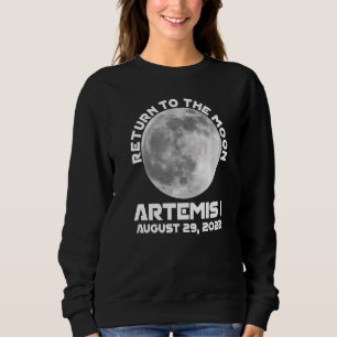 Artemis Mission August 29 2022 We Are Going To The Sweatshirt