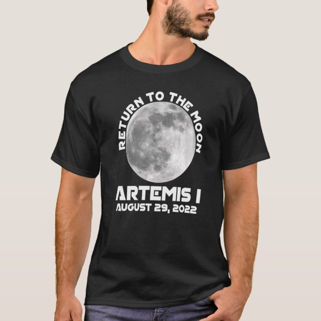 Artemis Mission August 29 2022 We Are Going To The T-Shirt (Front)