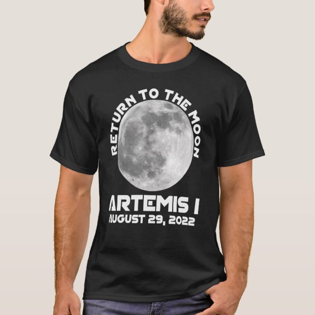 Artemis Mission August 29 2022 We Are Going To The T-Shirt (Front)