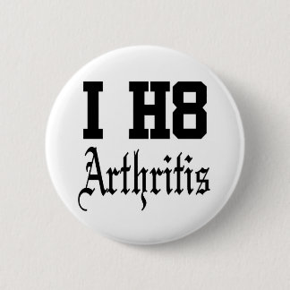 arthritis 6 cm round badge