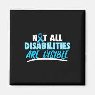 Arthritis Not All Disabilities are Visible Disabi Magnet