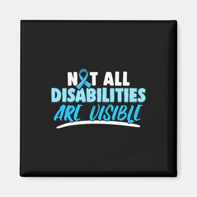 Arthritis Not All Disabilities are Visible  Disabi Magnet (Front)