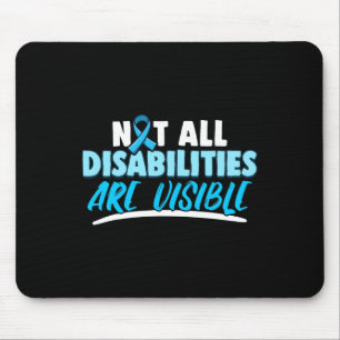 Arthritis Not All Disabilities are Visible Disabi Mouse Pad