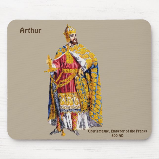 ARTHUR ~ Emperor Charlemagne ~ Personalised ~ Mouse Pad (Front)