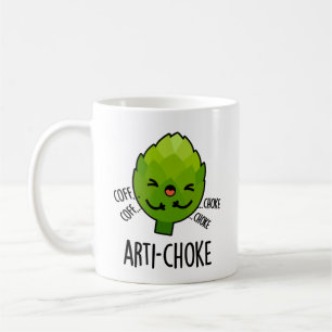 Arti-choke Funny Veggie Artichoke Pun  Coffee Mug