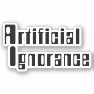 Artificial Ignorance