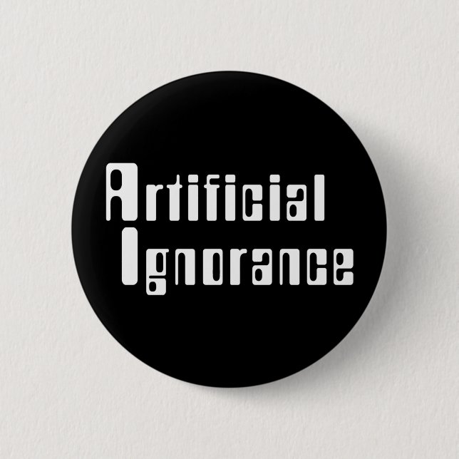 Artificial Ignorance Button (Front)