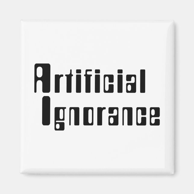 Artificial Ignorance Magnet (Front)