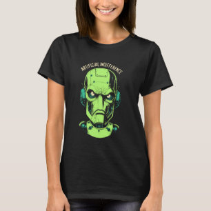 Artificial Indifference Funny AI Robot Machine Int T-Shirt
