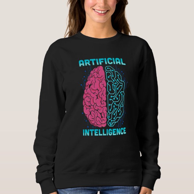 Artificial Intelligence Ai Robot Brain Sweatshirt (Front)