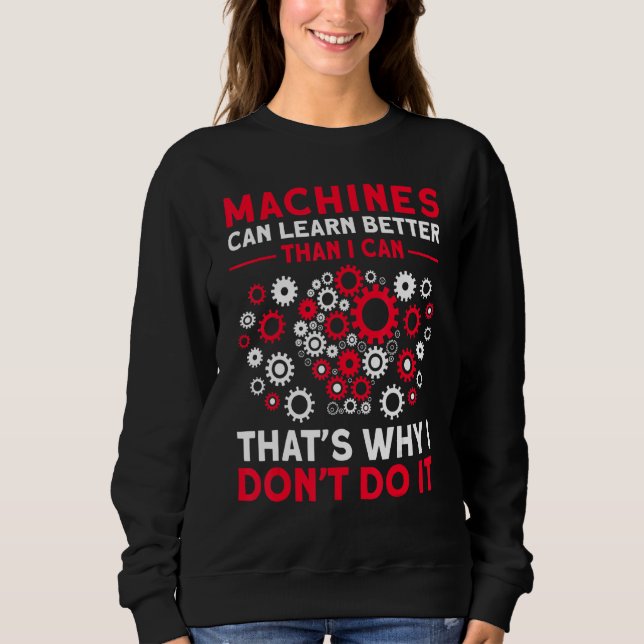 Artificial Intelligence Algorithm Programmer Ai De Sweatshirt (Front)
