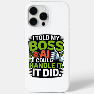 Artificial Intelligence Boss AI Funny Design iPhone 15 Pro Max Case