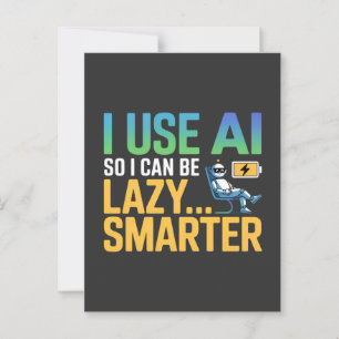 Artificial Intelligence Lazy Smarter Funny Design Postcard